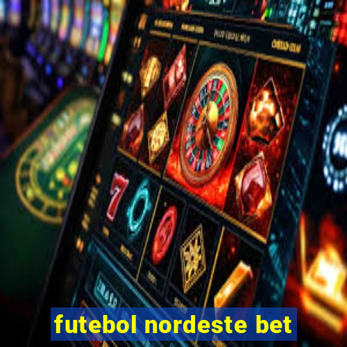 futebol nordeste bet